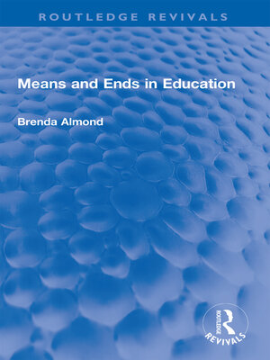 cover image of Means and Ends in Education